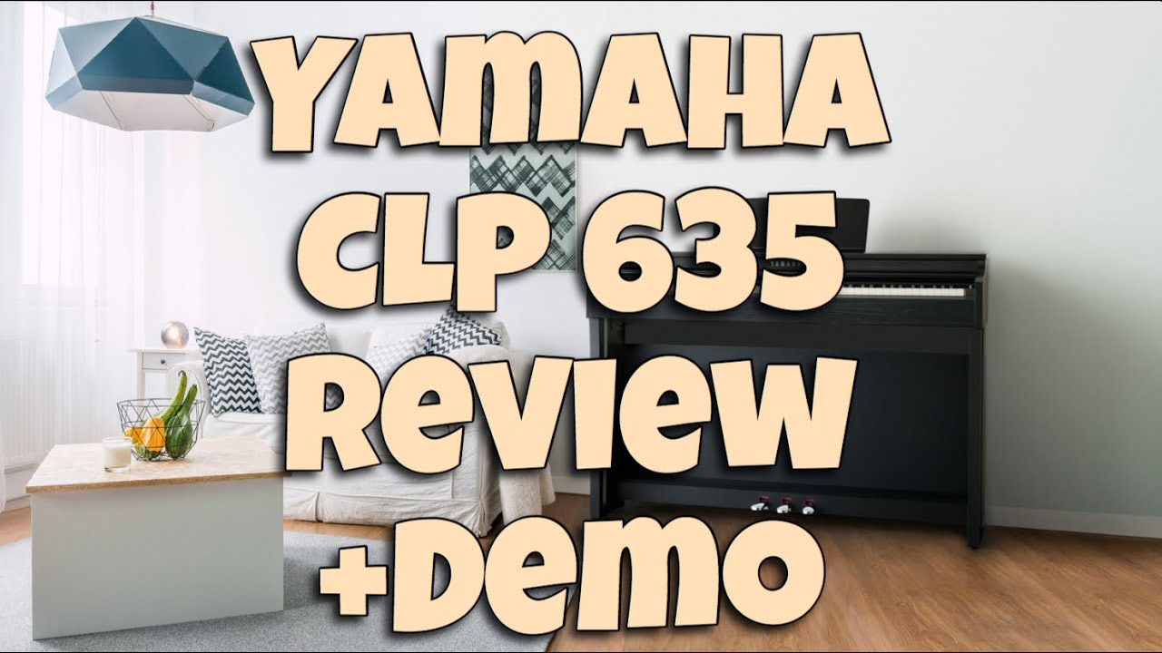 Yamaha Clavinova CLP 635 REVIEW + DEMO - YouTube