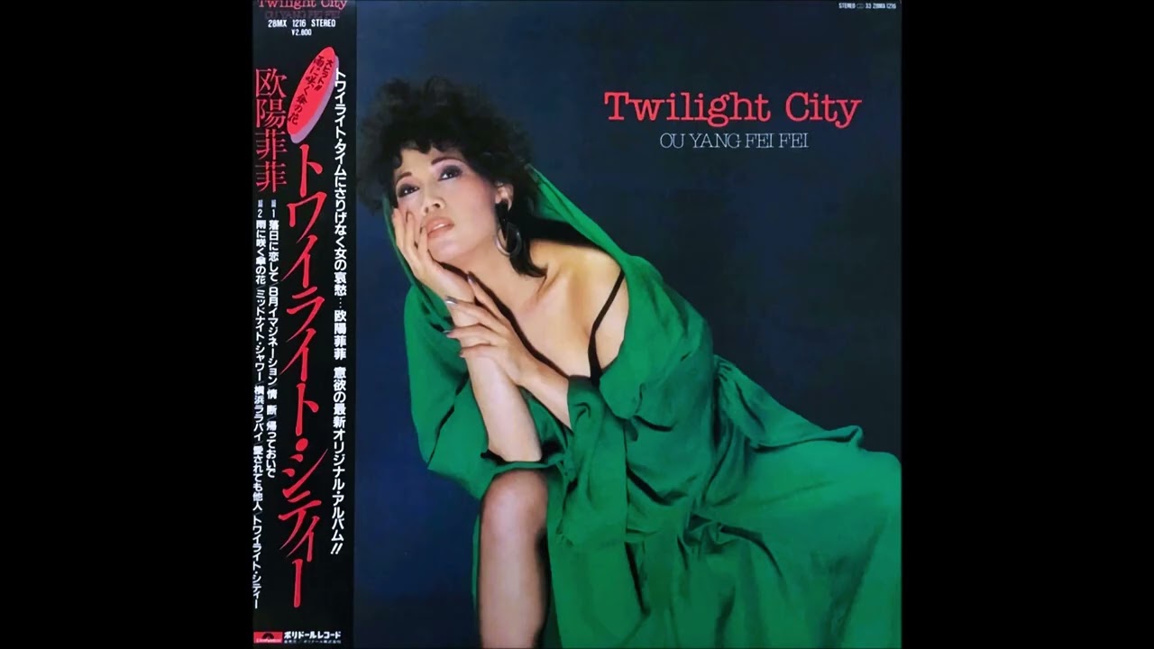 Ouyang Fei-Fei - Twilight City [Full Album] (1985) - YouTube