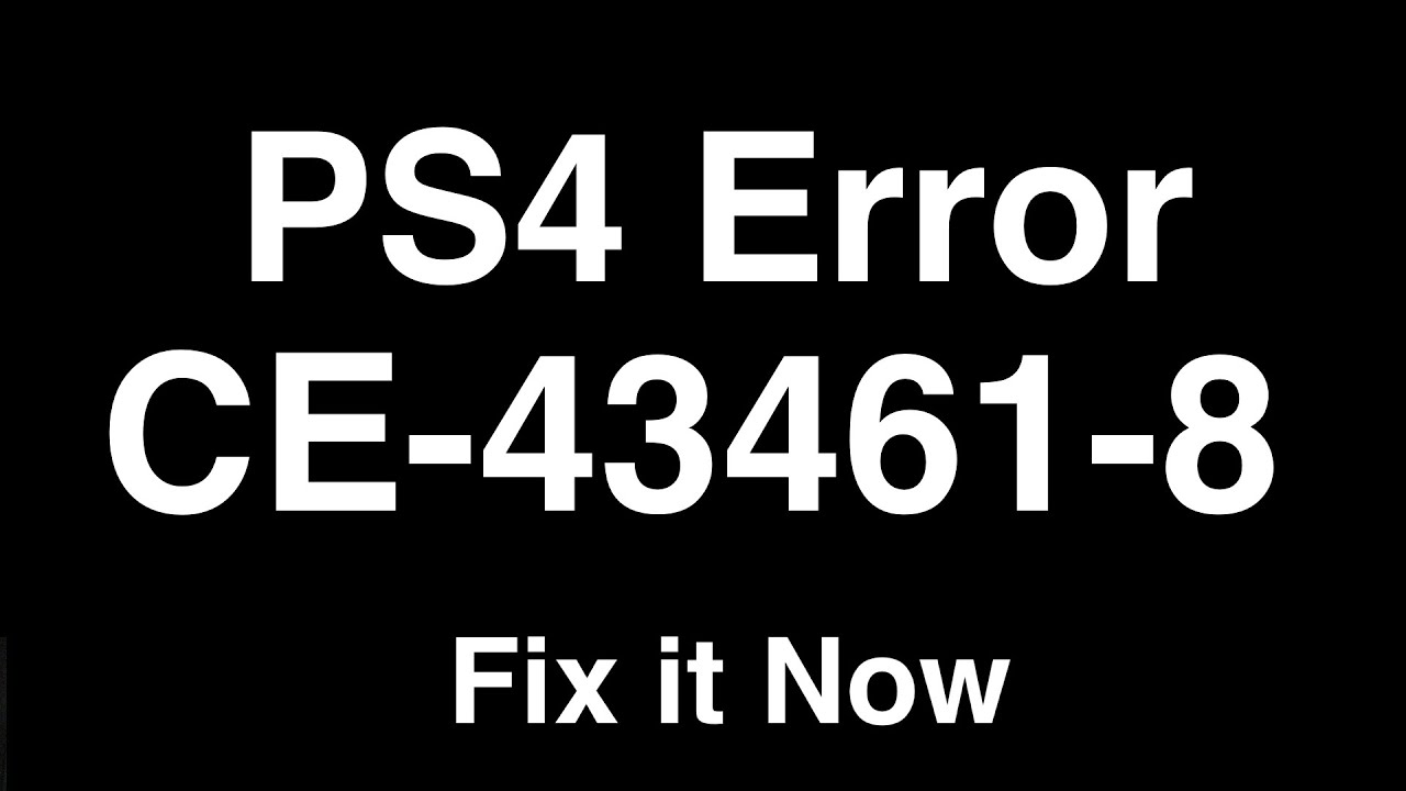 PS4 Error CE-43461-8 - Fix it Now - YouTube
