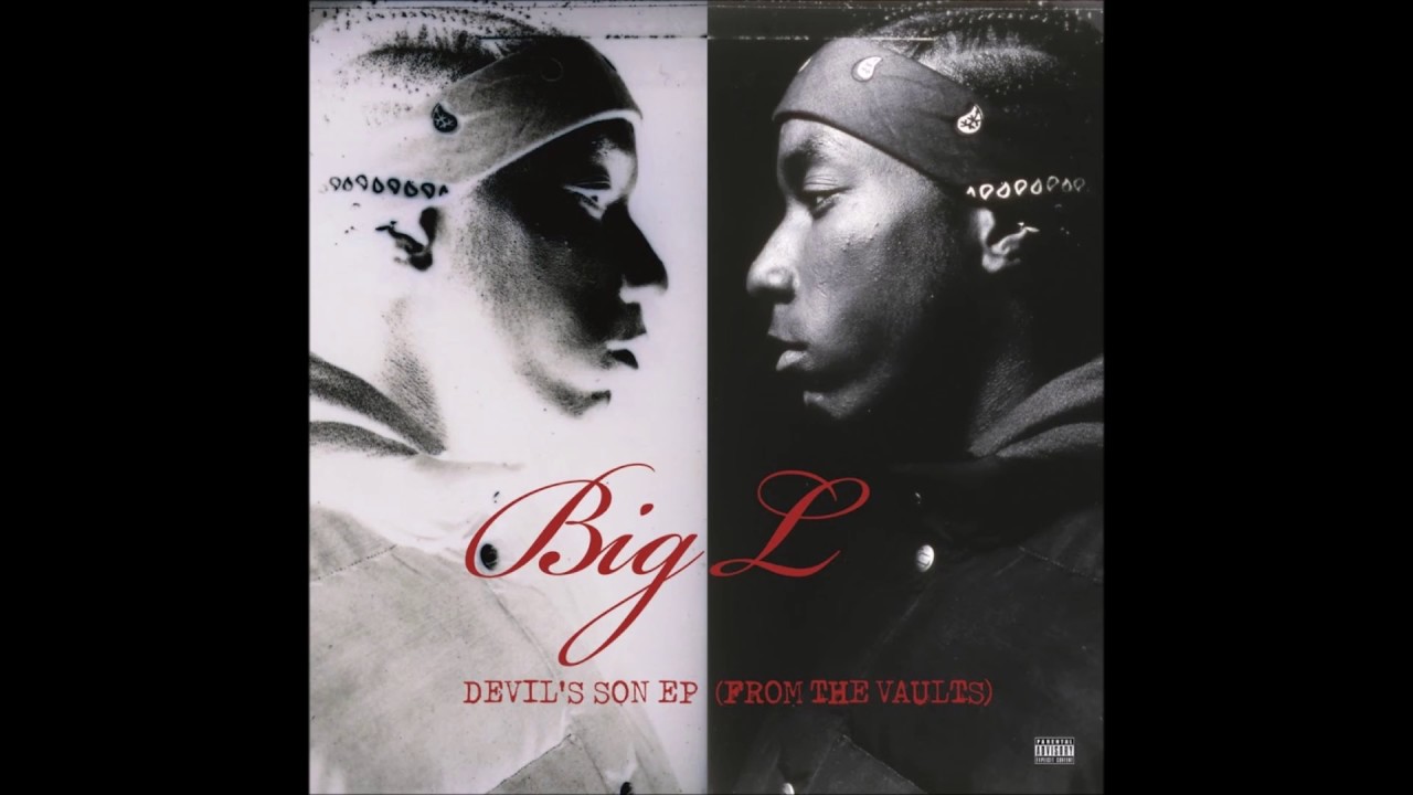 BIG L - DEVIL'S SON EP (FROM THE VAULTS) [FULL ALBUM] - YouTube