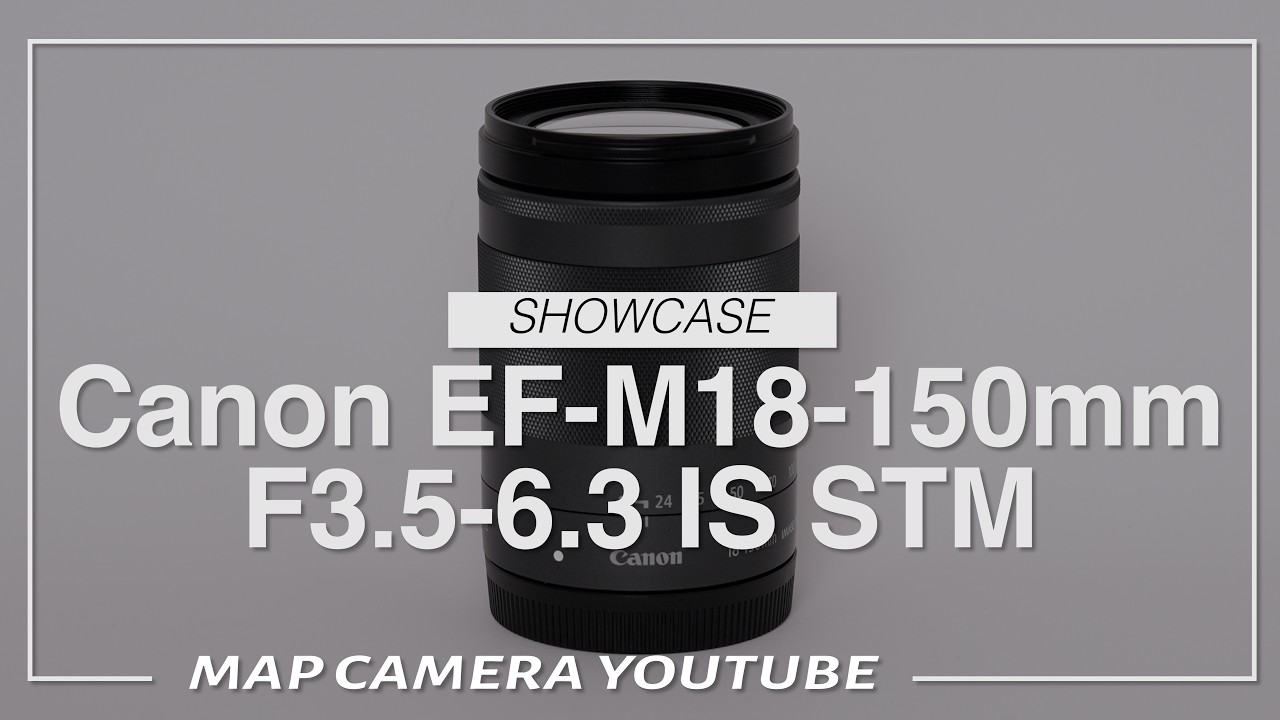 Canon EF-M18-150mm F3.5-6.3 IS STM [Product Introduction] - YouTube