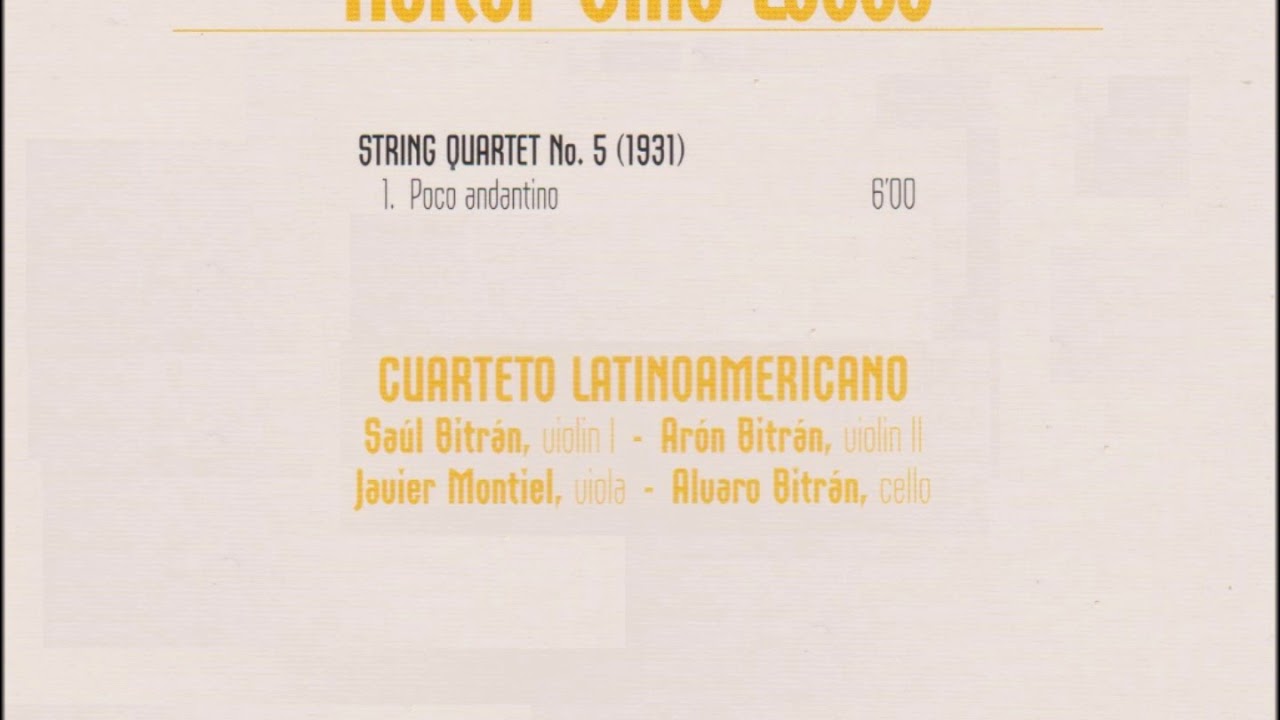 ヴィラ＝ロボス 弦楽四重奏曲第5番第1楽章 ラテンアメリカ弦楽四重奏団