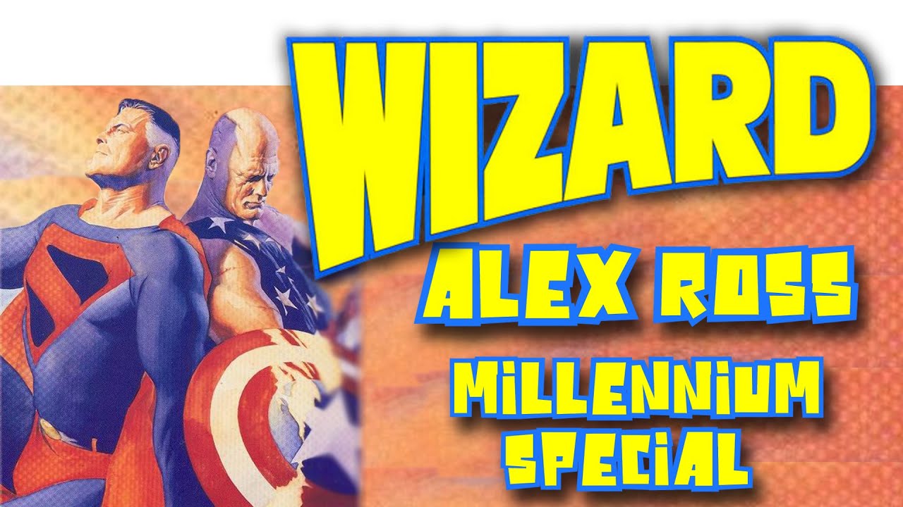 Alex Ross - Wizard Millennium Special - YouTube