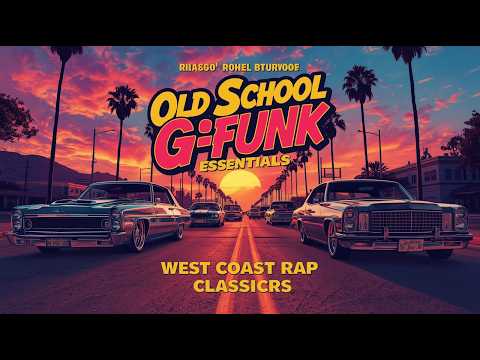 🎶 Old School G Funk Essentials – West Coast Rap Classics Forever