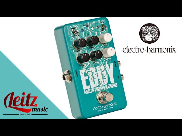 EHX Eddy | Analog Chorus & Vibrato | Leitz Music Co Inc. - YouTube