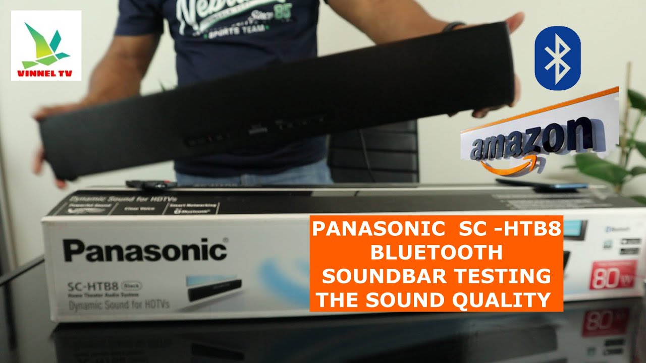 PANASONIC SC - HTB8 BLUETOOTH SOUNDBAR TESTING THE SOUND QUALITY