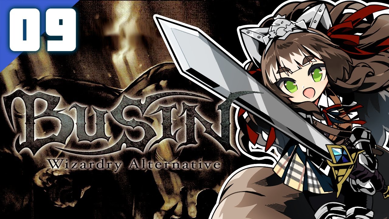 247｜【#09】BUSIN - Wizardry Alternative - （PS2） ✩ ﾟ​｡（2024年