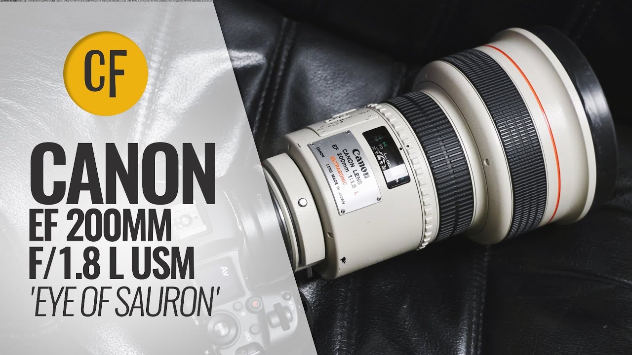 Canon EF 200mm f/1.8 L USM 'Eye of Sauron' lens review - YouTube