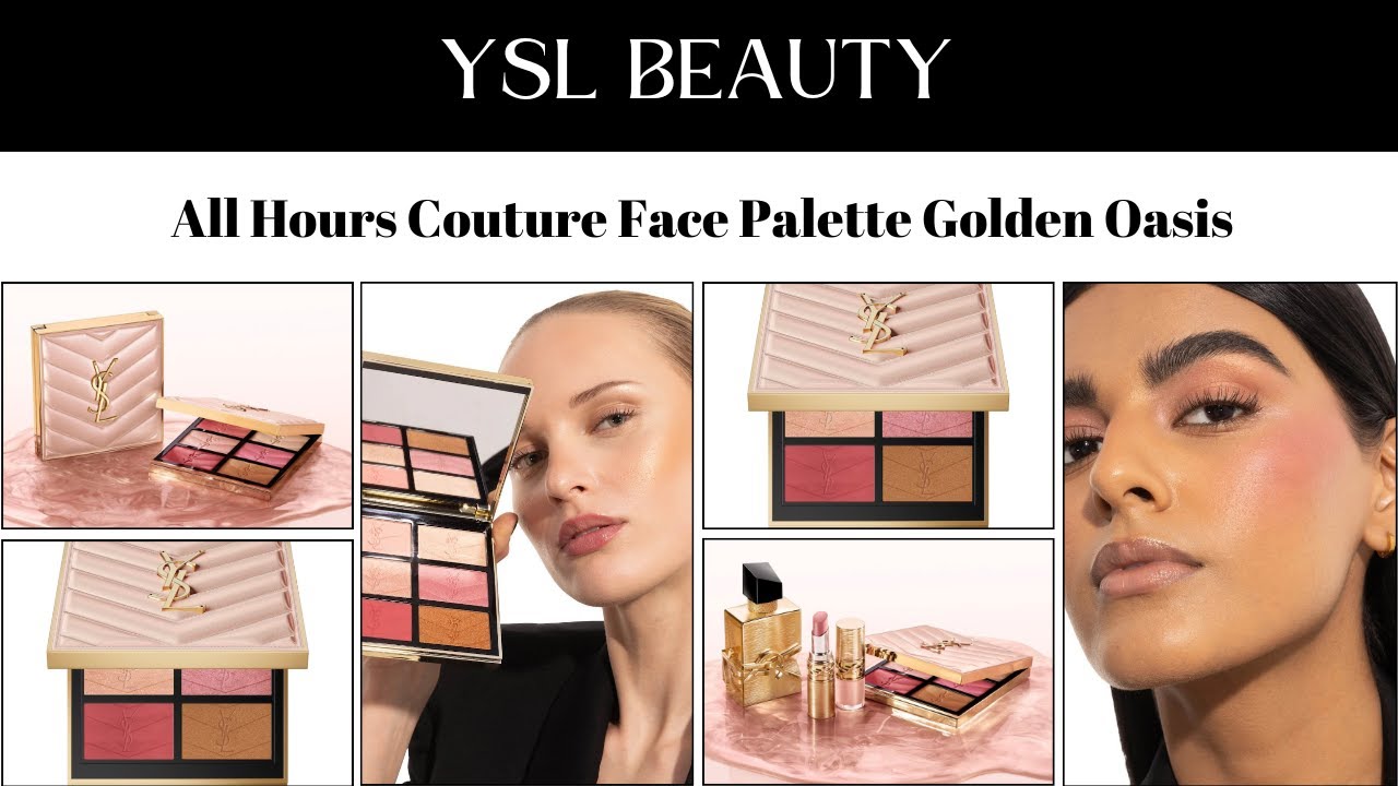 YSL Beauty All Hours Couture Face Palette Golden Oasis - YouTube
