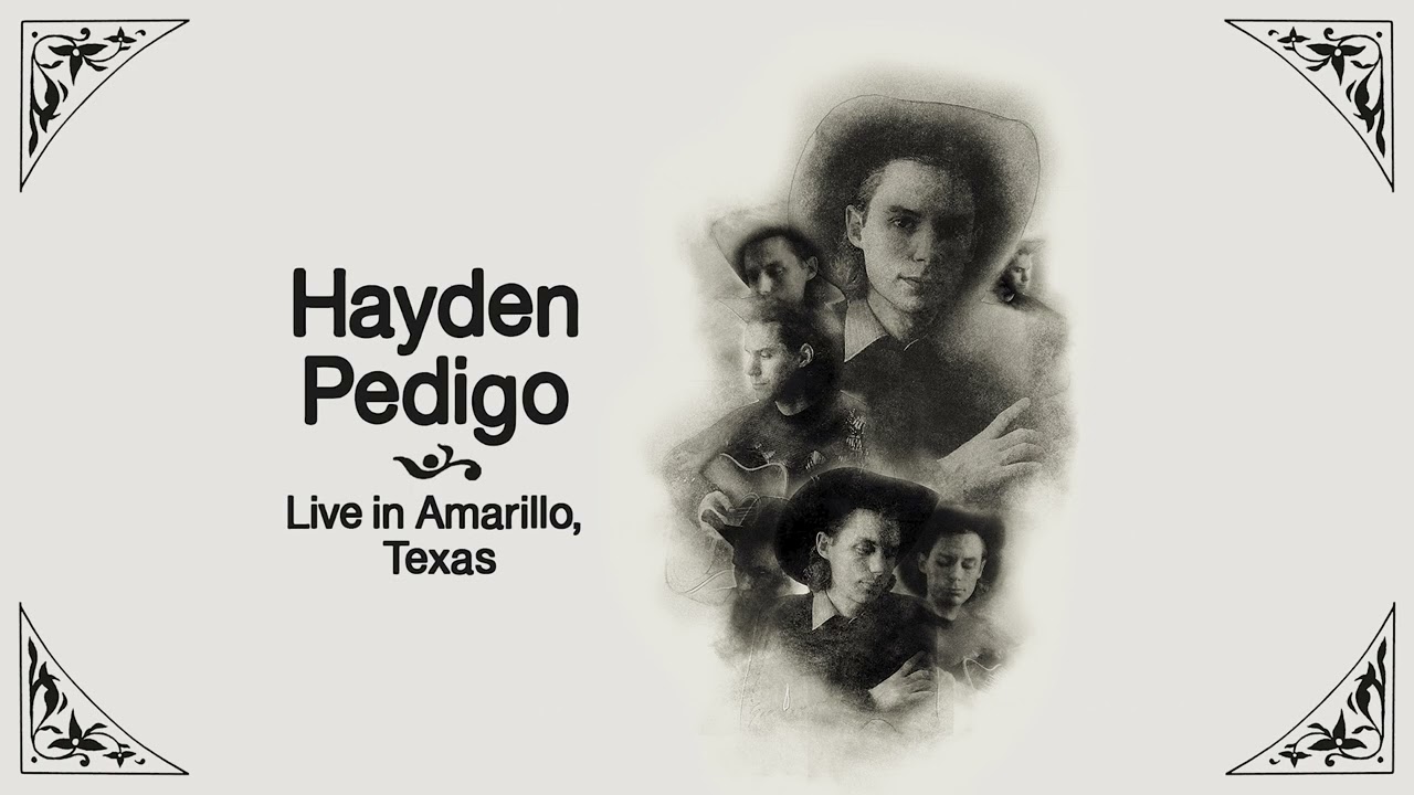 Hayden Pedigo - 'Live in Amarillo, Texas' (Full Album Stream