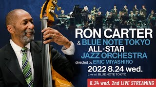 RON CARTER & BLUE NOTE TOKYO ALL-STAR JAZZ ORCHESTRA - ロン