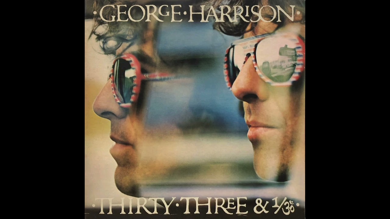 Thirty Three & 1/3 / George Harrison (Full Album 1976) - YouTube