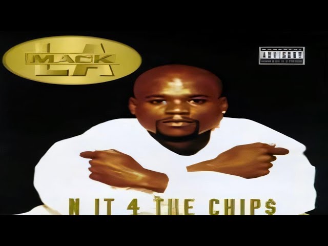 LA MACK - N IT 4 THE CHIPS (FULL ALBUM) (1997) - YouTube