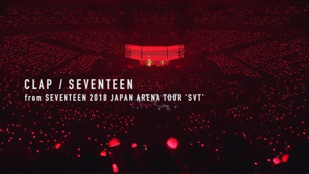 TEASER]SEVENTEEN - CLAP (from DVD&Blu-ray『SEVENTEEN 2018 JAPAN
