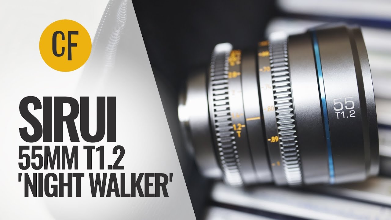 Sirui 55mm T1.2 'Night Walker' lens review - YouTube