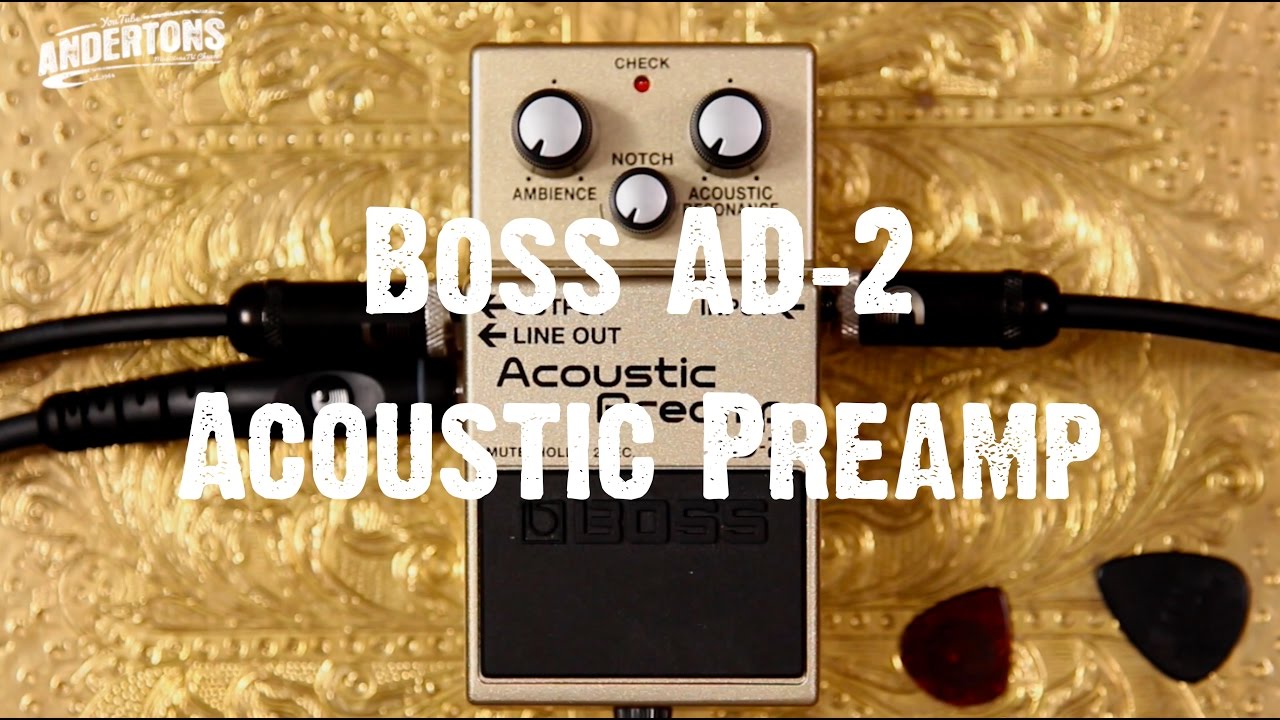 The New Boss AD 2 Acoustic Preamp Pedal - YouTube