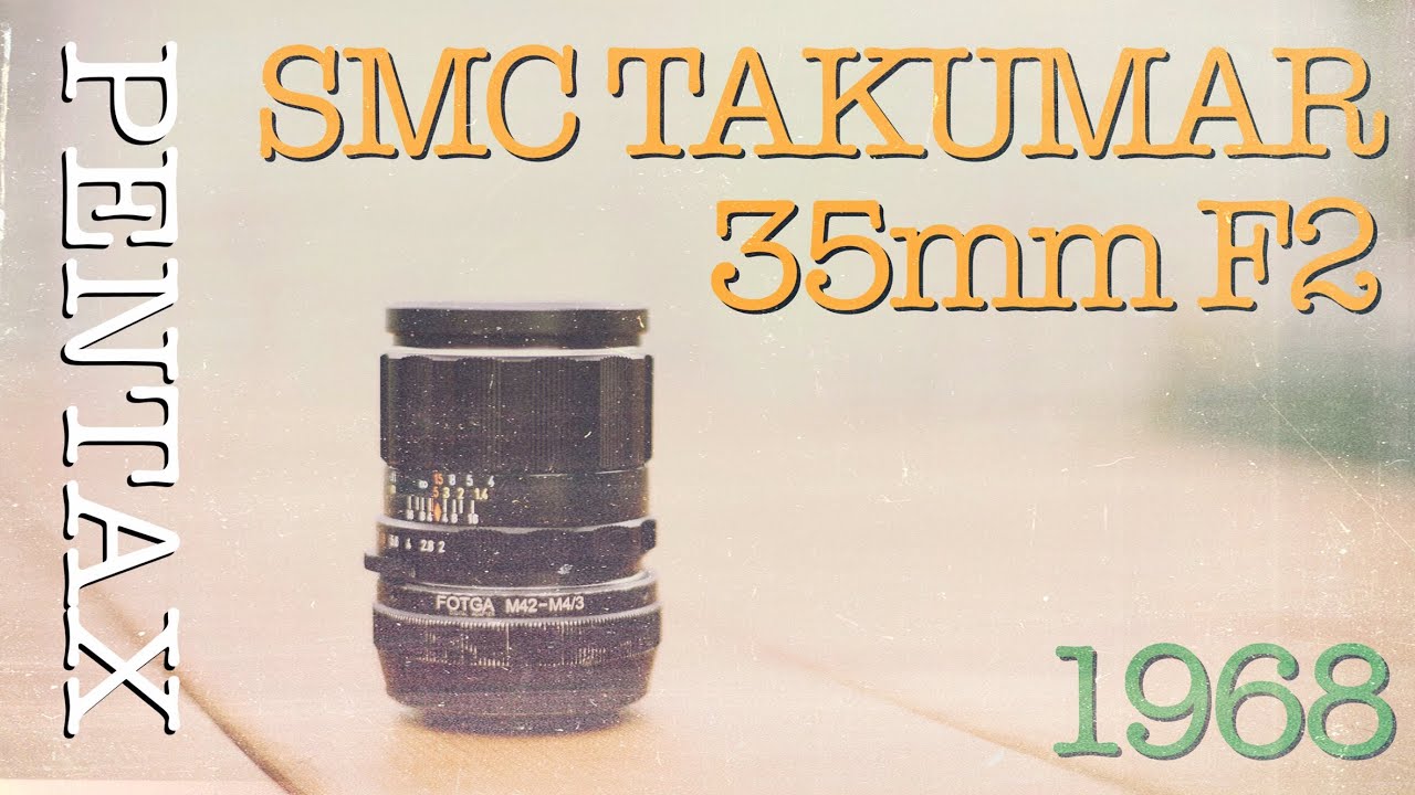 レンズレビュー】PENTAX SMC TAKUMAR 35mm F2【フルサイズ対応】 - YouTube