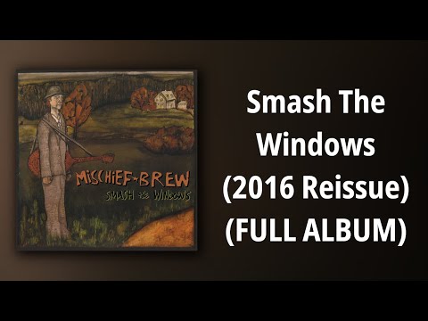 Mischief Brew – Smash The Windows | Releases | Discogs