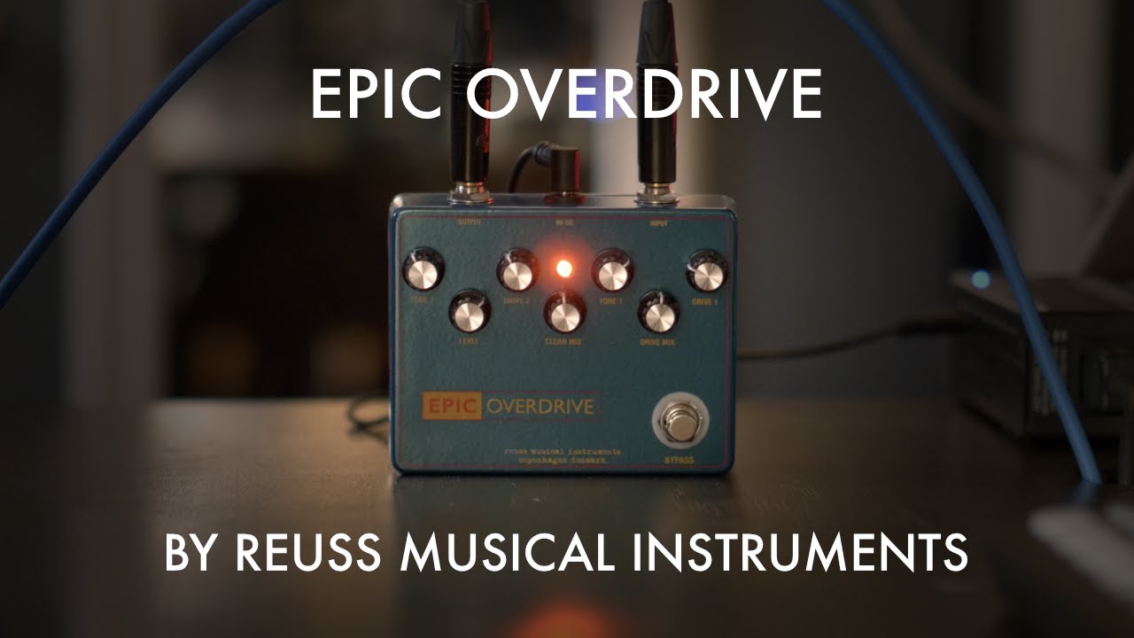 Reuss Effects Epic Overdrive - YouTube