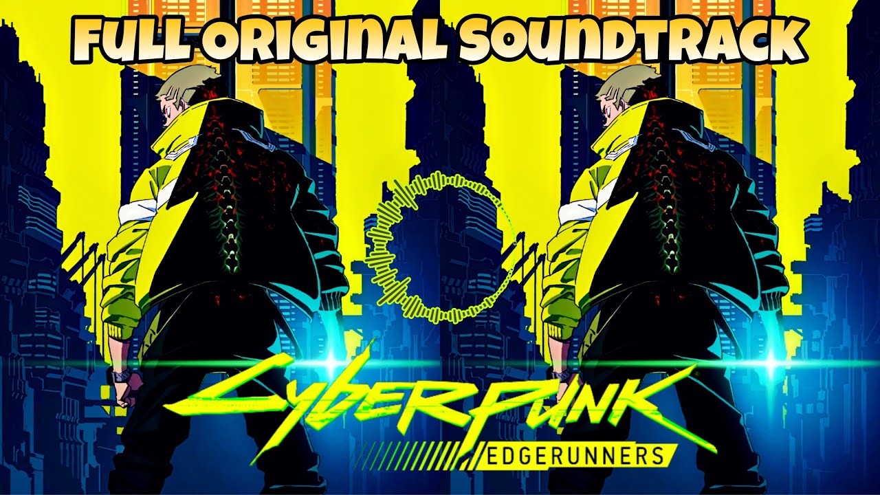 Cyberpunk: Edgerunners OST - Full Soundtrack - YouTube