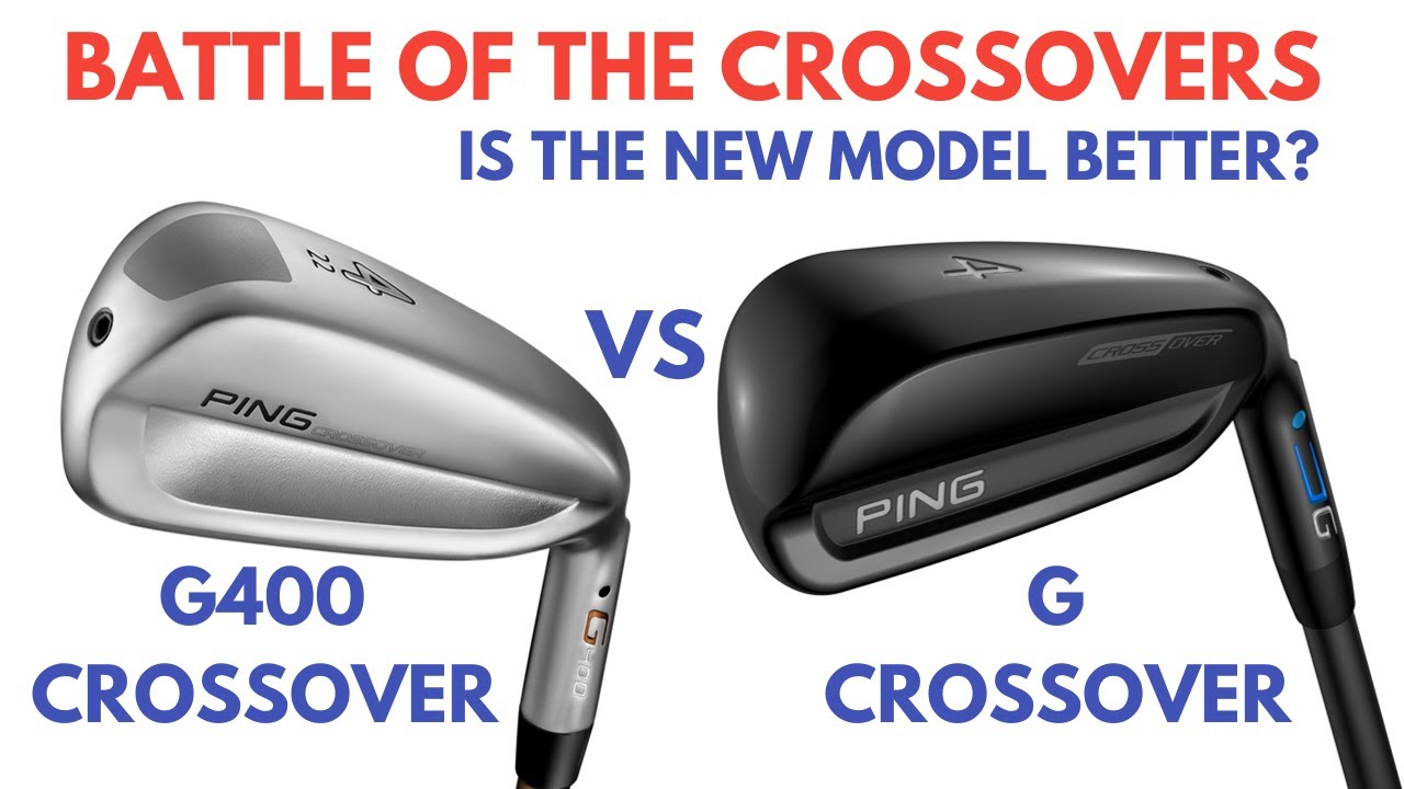 Ping G400 Crossover V Ping G Crossover - Head To Head - YouTube