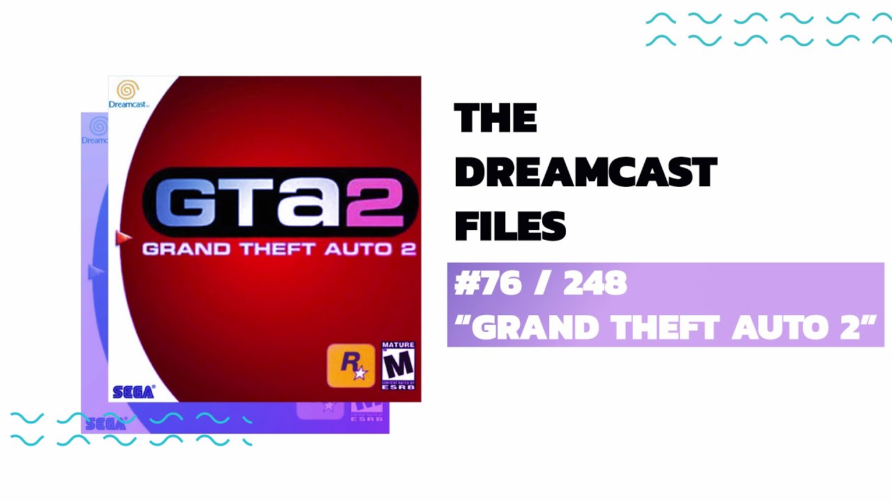 76. GRAND THEFT AUTO 2 || The Dreamcast Files - YouTube