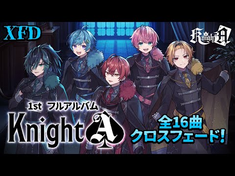 XFD】Knight A / Knight A - 騎士A -【1stフルアルバム試聴動画