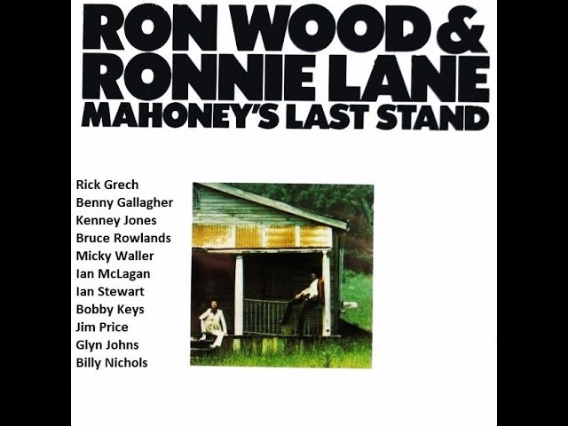 Ron Wood & Ronnie Lane - Mahoney's Last Stand - YouTube