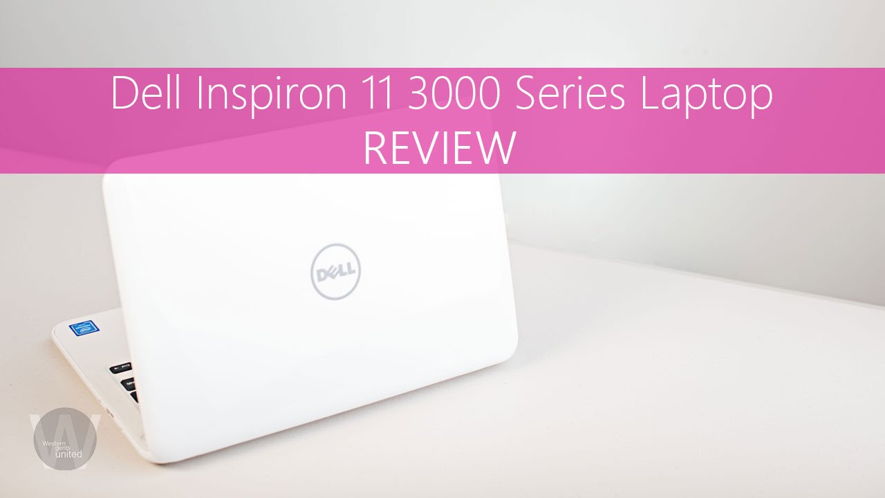 Dell Inspiron 11 3000 Series Review 2016 Model - YouTube