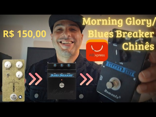 Pedal Morning Glory/Blues Breaker clone Chinês? (Breaker Drive