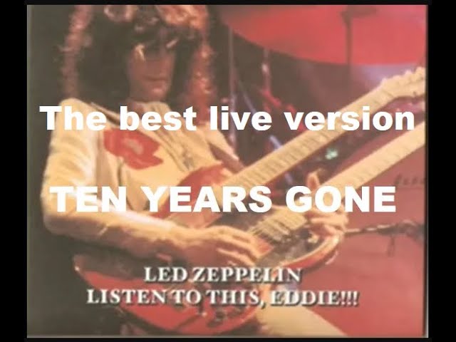 Led Zeppelin, Ten Years Gone, 1977 (probably their best live