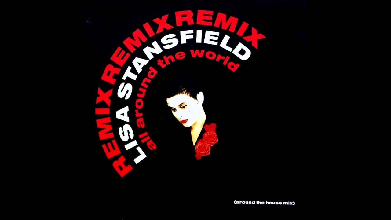 Lisa Stansfield - All Around The World (Around The House Mix) 1990