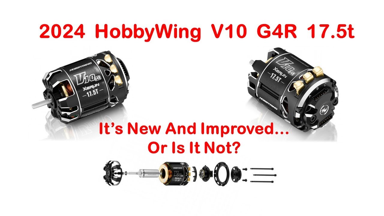 HobbyWing's 2024 V10 G4R 17.5T Brushless Motor! Test and Reviewed