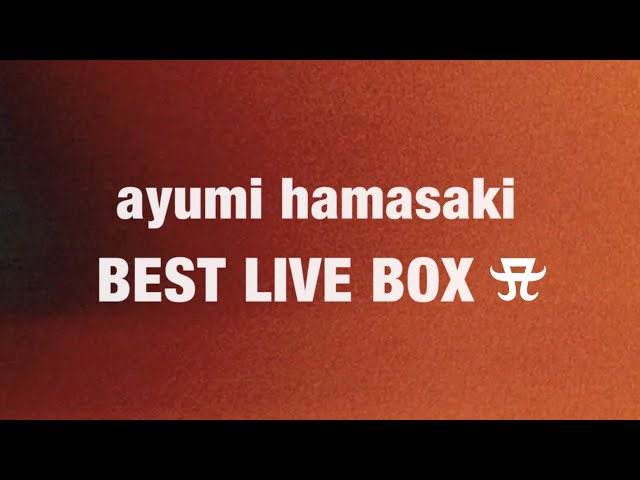 浜崎あゆみ / 『ayumi hamasaki BEST LIVE BOX A』【teaser movie