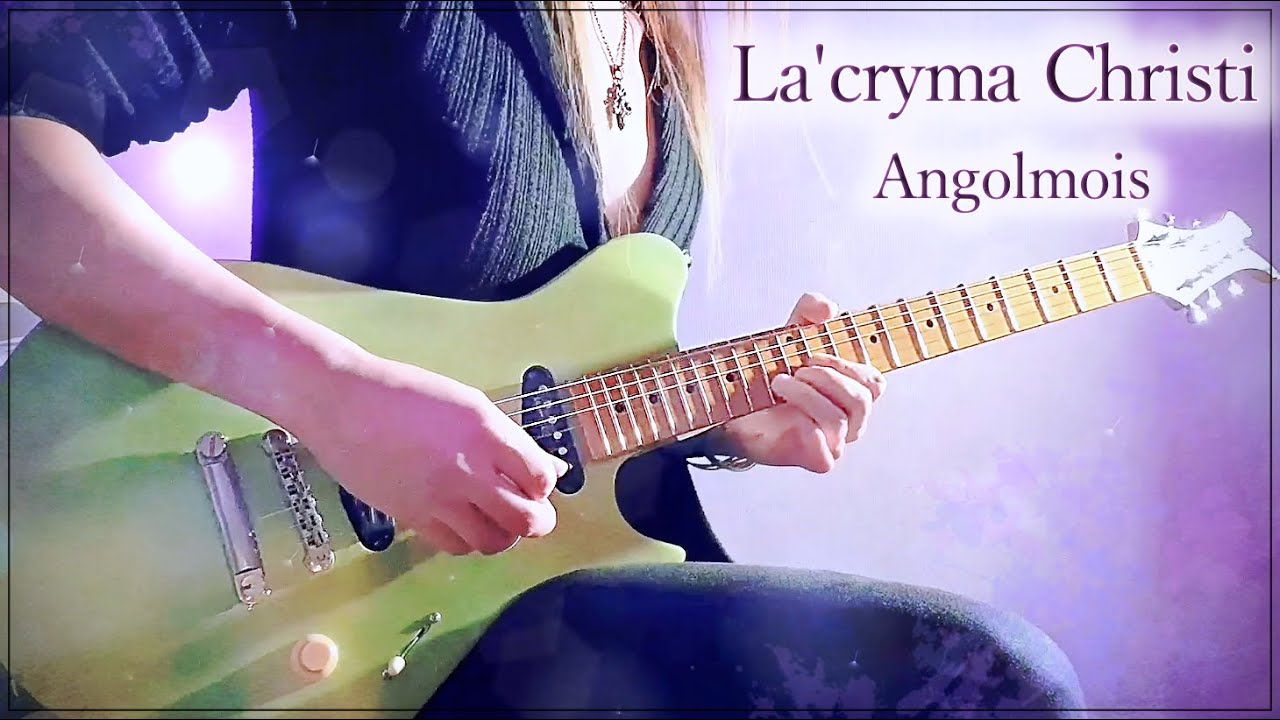 La'cryma Christi - Angolmois - Live ver. 】 Guitar cover - YouTube