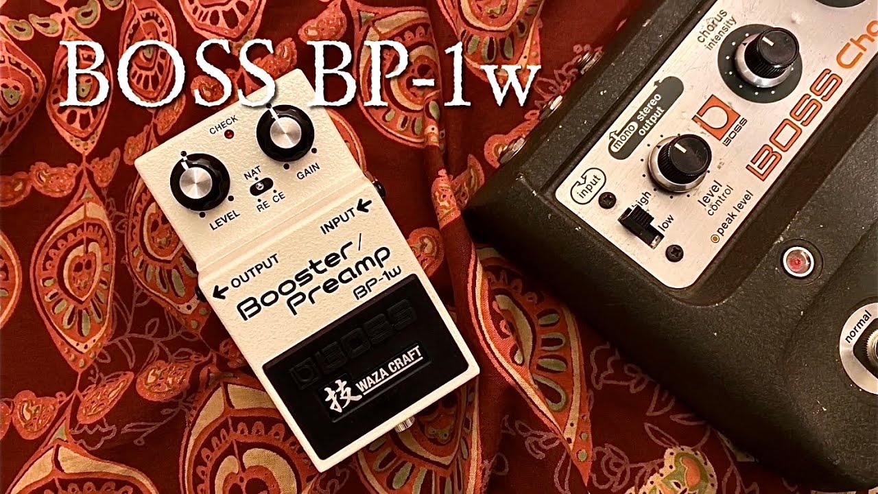 BOSS BP-1w Booster/Preamp - 技 WAZA CRAFT - YouTube