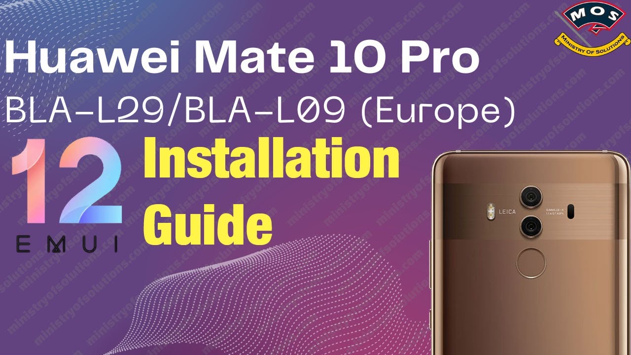 Hauwei Mate 10 Pro BLA-L29 EMUI 12 Update Guide Free #emui12 - YouTube