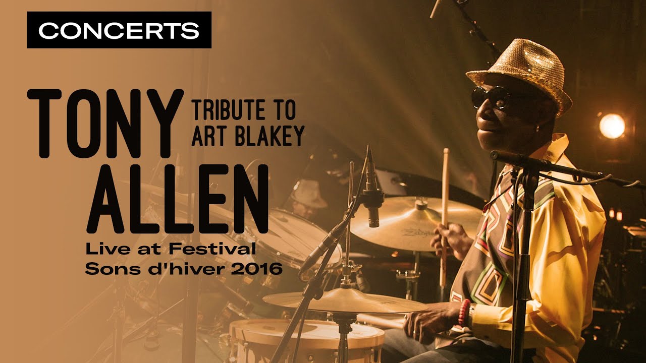 Tony Allen: Tribute to Art Blakey - Live at Sons d'Hiver Festival