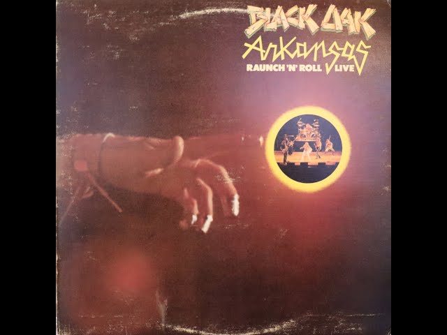 Black Oak Arkansas - Raunch N' Roll Live (1973) [Complete LP