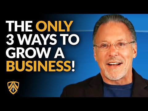 The ONLY 3 Ways to Grow A Business! | Jay Abraham on Business