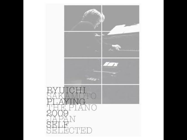 Ryuichi Sakamoto - Bolerish (Playing the Piano 2009 Japan/Self