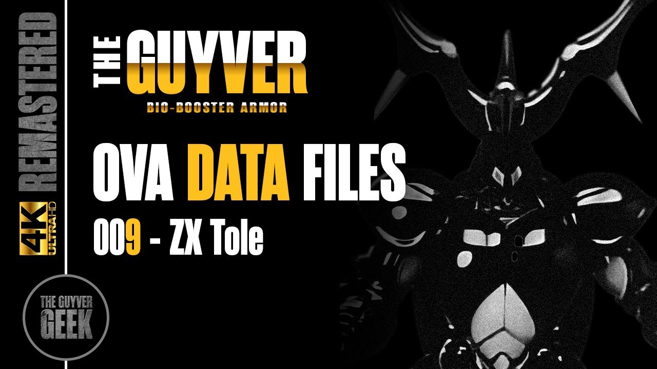 The Guyver: Bio-Booster Armor (1989 - 1992) | Data File 009 - ZX