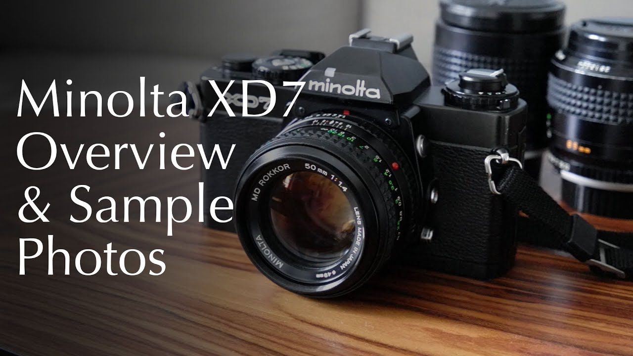Minolta XD7 Overview & Sample Photos - YouTube