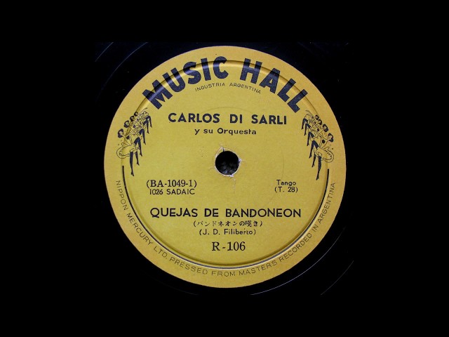 Carlos di Sarli - Quejas de Bandneon バンドネオンの嘆き(Tango