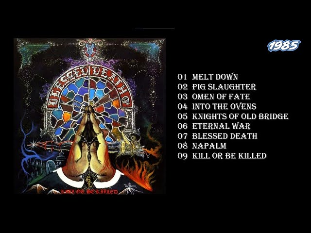 Blessed Death - Kill Or Be Killed (1985) Full Album, US Thrash