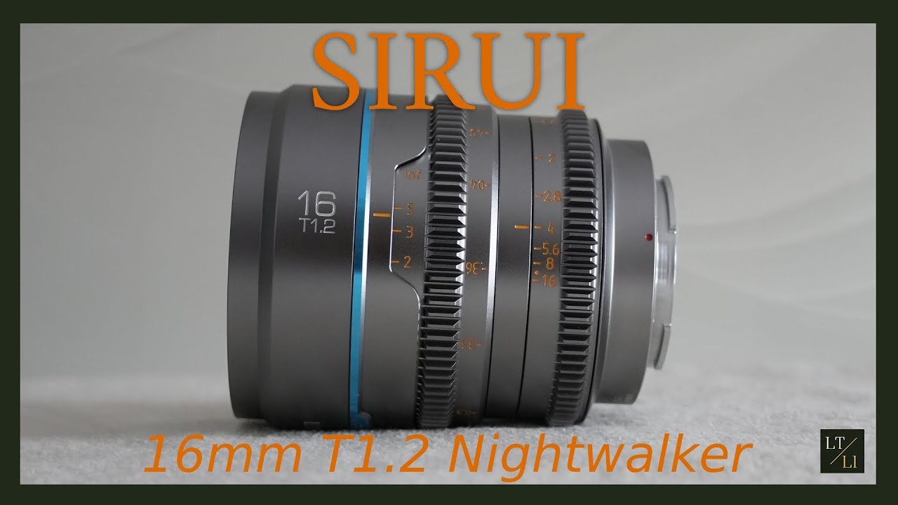 Sirui 16mm T1.2 Nightwalker Review - YouTube