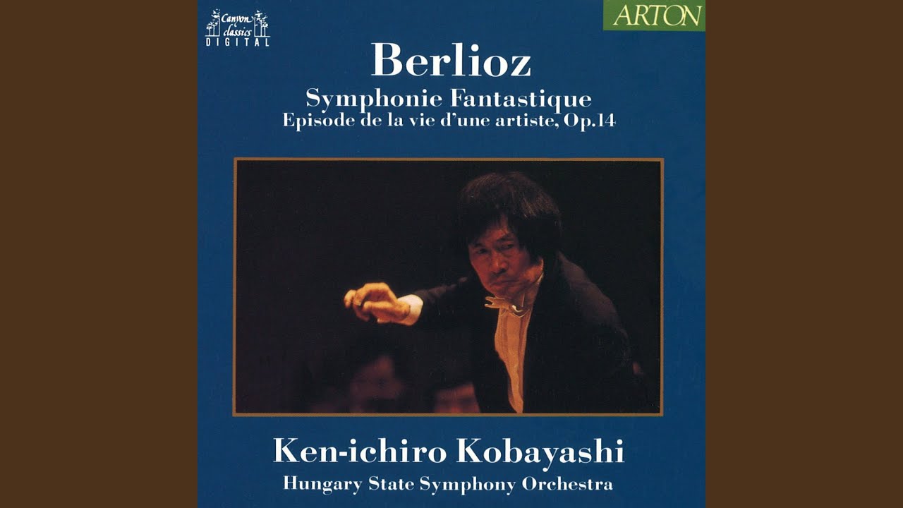 ベルリオーズ:幻想交響曲 作品14 (ひとりの芸術家の生涯のエピソード