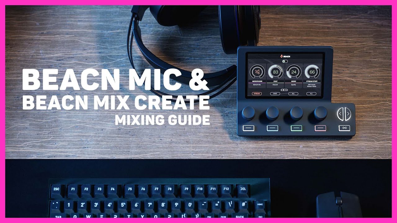 BEACN Mic & BEACN Mix Create Getting Started Mixing Guide - YouTube