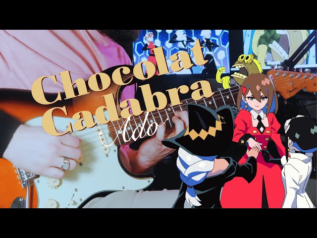 🎸🍫TABS譜付き] 『Chocolat Cadabra (ショコラカタブラ) // Ado