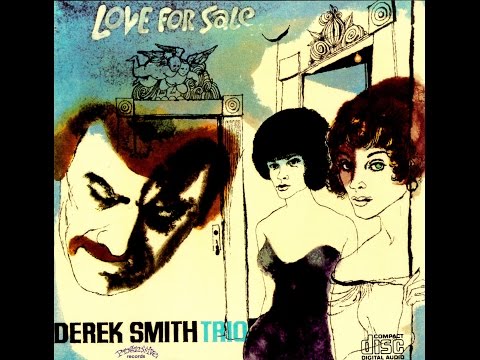 Derek Smith Trio – Love For Sale – Vinyl (LP, Album), 1978